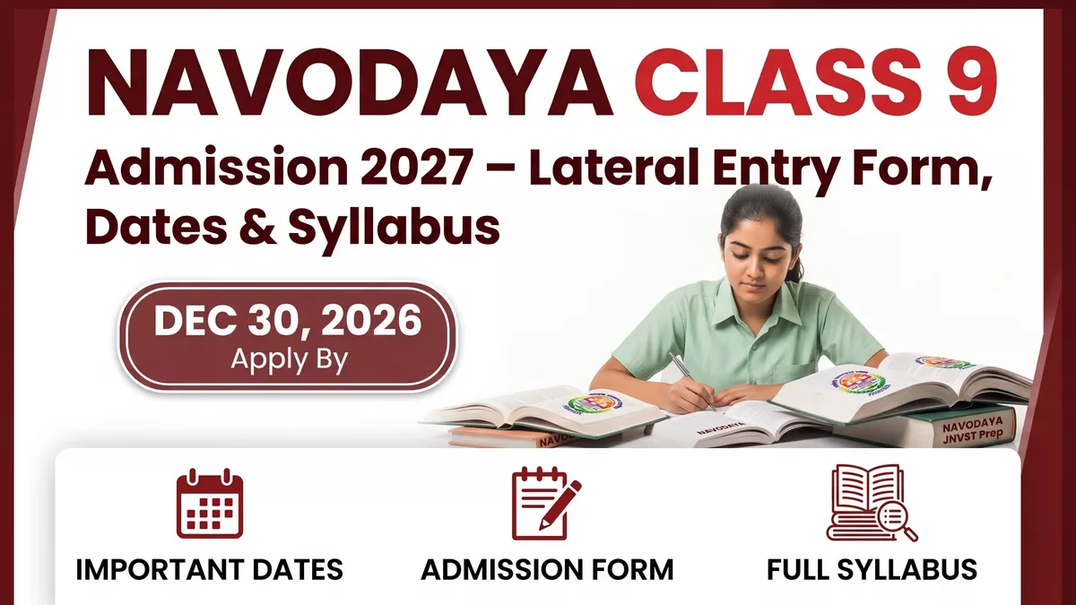 Navodaya Class 9 Admission 2027: Lateral Entry Form, Dates & Syllabus