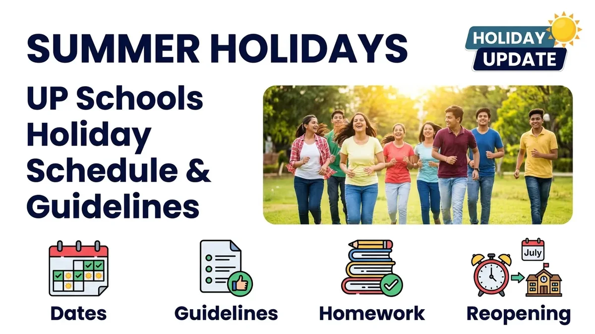 UP Summer Vacation 2026: School Holiday Dates, Duration & Activity Guide